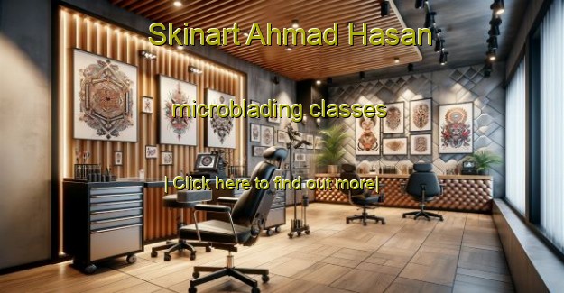 Skinart Ahmad Hasan microblading classes-United Kingdom