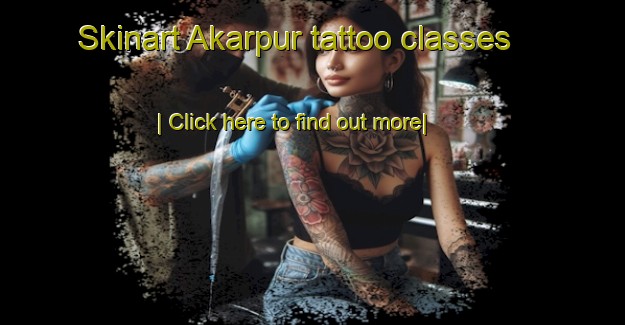 Skinart Akarpur tattoo classes-United Kingdom