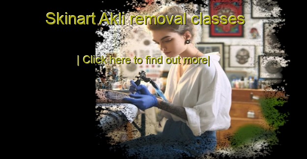 Skinart Akli removal classes-United Kingdom