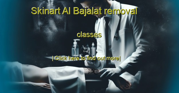 Skinart Al Bajalat removal classes-United Kingdom