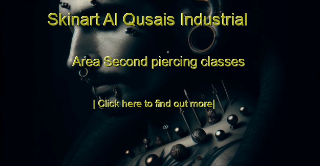 Skinart Al Qusais Industrial Area Second piercing classes-United Kingdom