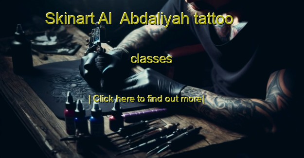 Skinart Al  Abdaliyah tattoo classes-United Kingdom