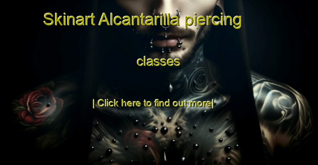 Skinart Alcantarilla piercing classes-United Kingdom