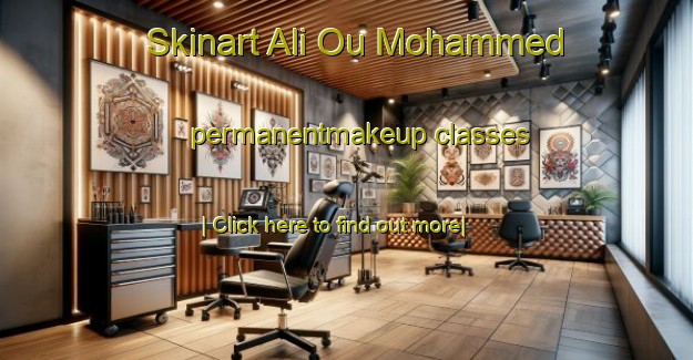 Skinart Ali Ou Mohammed permanentmakeup classes-United Kingdom