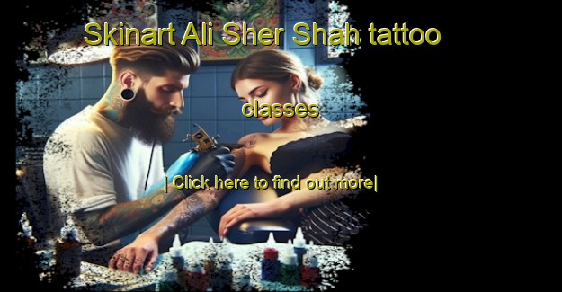 Skinart Ali Sher Shah tattoo classes-United Kingdom