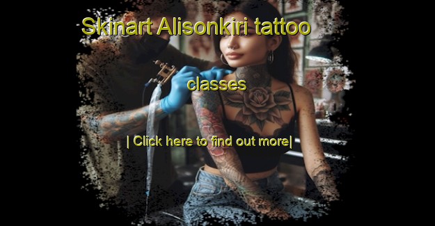 Skinart Alisonkiri tattoo classes-United Kingdom