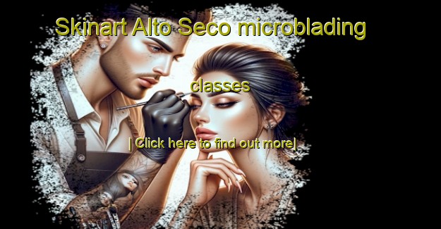 Skinart Alto Seco microblading classes-United Kingdom