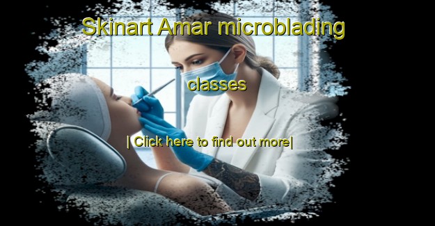 Skinart Amar microblading classes-United Kingdom