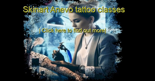 Skinart Anevo tattoo classes-United Kingdom