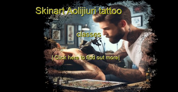 Skinart Aolijiuri tattoo classes-United Kingdom