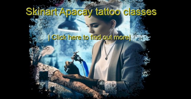 Skinart Apacay tattoo classes-United Kingdom