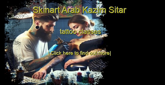 Skinart Arab Kazim Sitar tattoo classes-United Kingdom