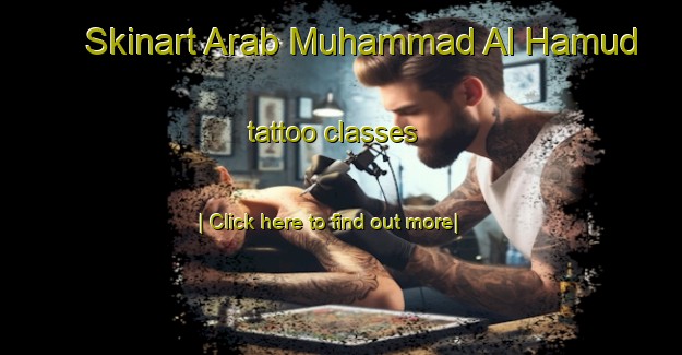 Skinart Arab Muhammad Al Hamud tattoo classes-United Kingdom