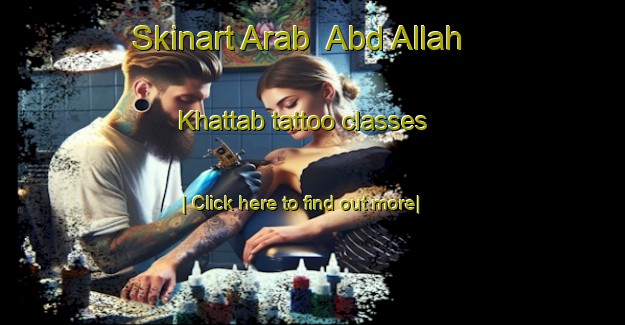 Skinart Arab  Abd Allah Khattab tattoo classes-United Kingdom