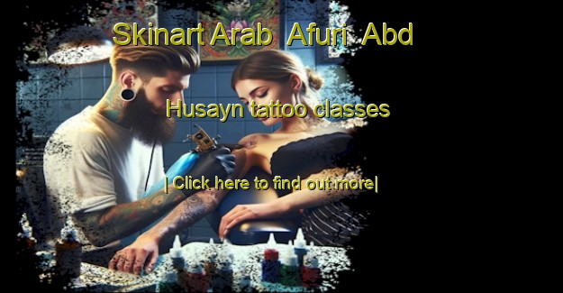 Skinart Arab  Afuri  Abd Husayn tattoo classes-United Kingdom