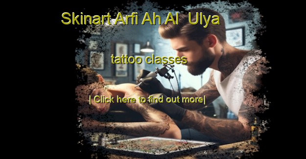 Skinart Arfi Ah Al  Ulya tattoo classes-United Kingdom