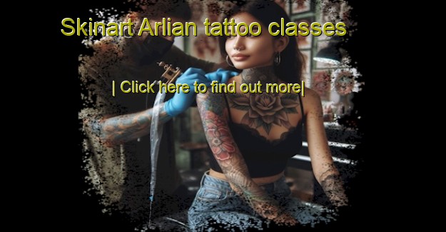 Skinart Arlian tattoo classes-United Kingdom