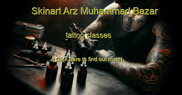 Skinart Arz Muhammad Bazar tattoo classes-United Kingdom