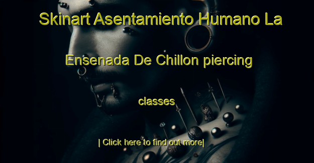 Skinart Asentamiento Humano La Ensenada De Chillon piercing classes-United Kingdom