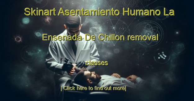 Skinart Asentamiento Humano La Ensenada De Chillon removal classes-United Kingdom