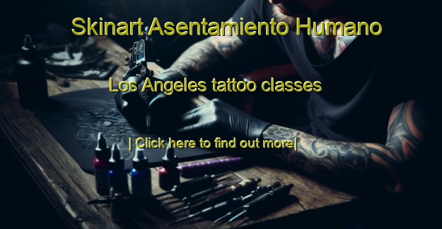 Skinart Asentamiento Humano Los Angeles tattoo classes-United Kingdom