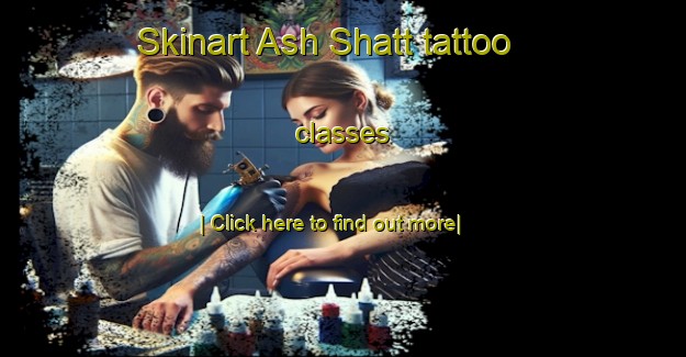 Skinart Ash Shatt tattoo classes-United Kingdom