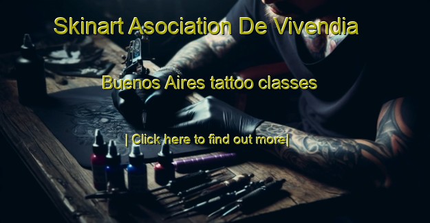 Skinart Asociation De Vivendia Buenos Aires tattoo classes-United Kingdom