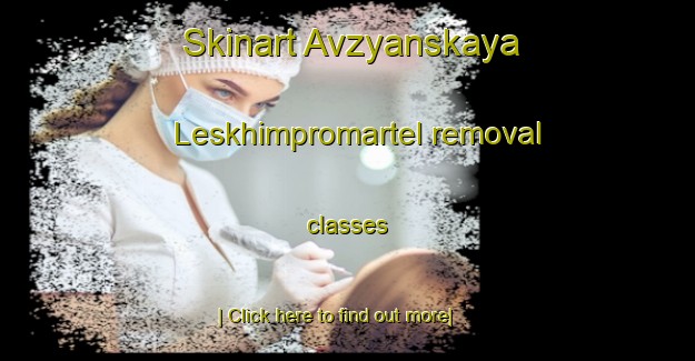 Skinart Avzyanskaya Leskhimpromartel removal classes-United Kingdom