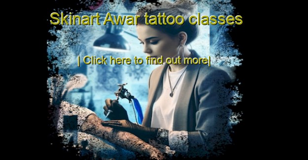 Skinart Awar tattoo classes-United Kingdom