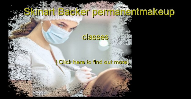 Skinart Backer permanentmakeup classes-United Kingdom