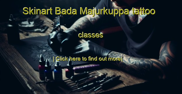 Skinart Bada Majurkuppa tattoo classes-United Kingdom