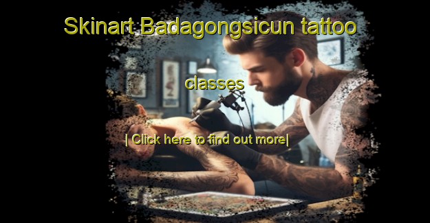 Skinart Badagongsicun tattoo classes-United Kingdom