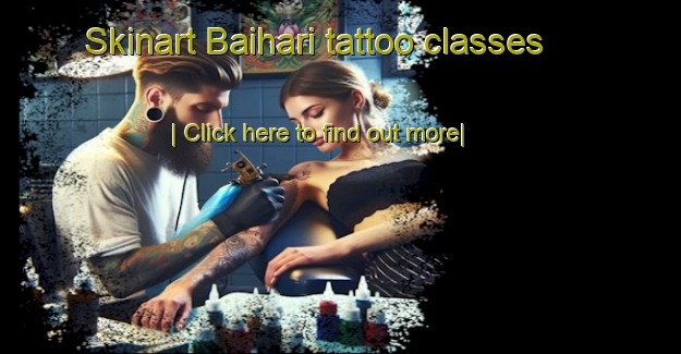 Skinart Baihari tattoo classes-United Kingdom