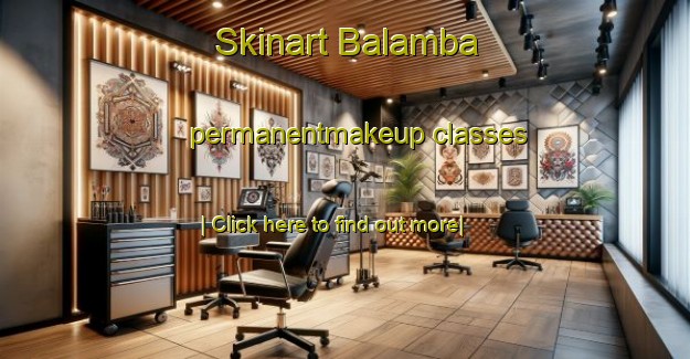 Skinart Balamba permanentmakeup classes-United Kingdom