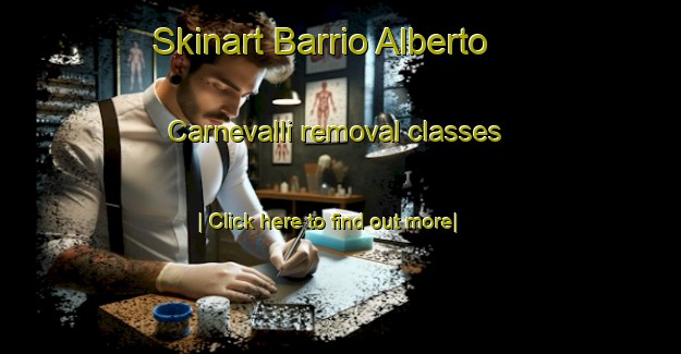 Skinart Barrio Alberto Carnevalli removal classes-United Kingdom