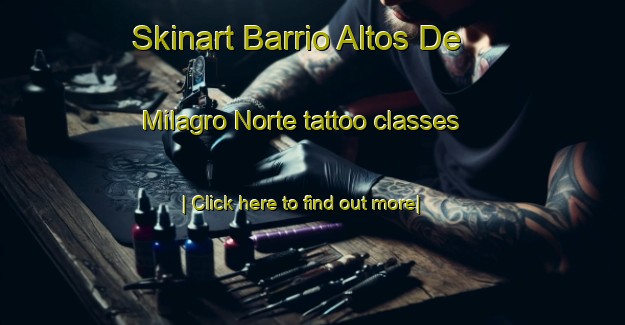 Skinart Barrio Altos De Milagro Norte tattoo classes-United Kingdom