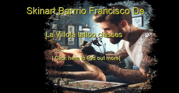 Skinart Barrrio Francisco De La Villota tattoo classes-United Kingdom