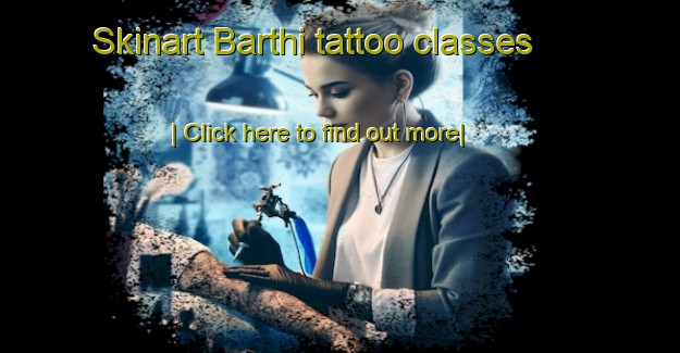 Skinart Barthi tattoo classes-United Kingdom