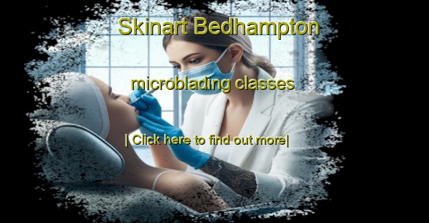 Skinart Bedhampton microblading classes-United Kingdom