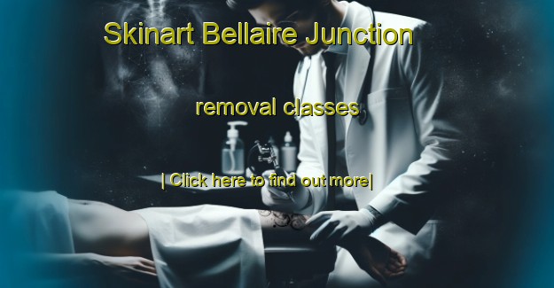 Skinart Bellaire Junction removal classes-United Kingdom