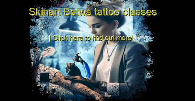 Skinart Betws tattoo classes-United Kingdom