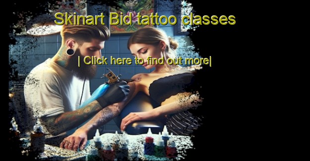 Skinart Bid tattoo classes-United Kingdom