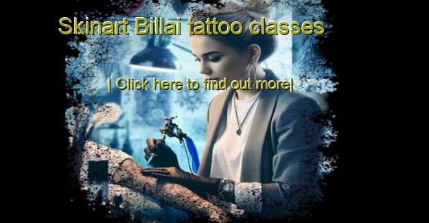 Skinart Billai tattoo classes-United Kingdom