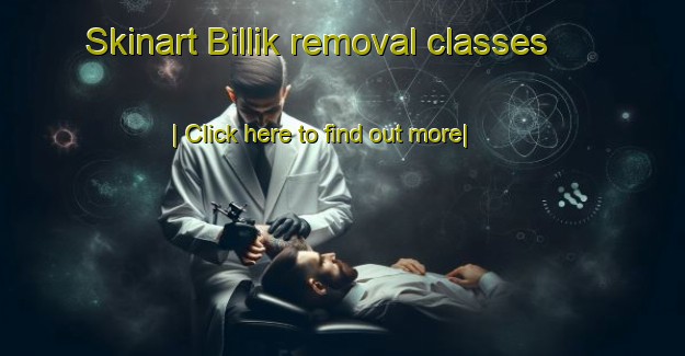 Skinart Billik removal classes-United Kingdom