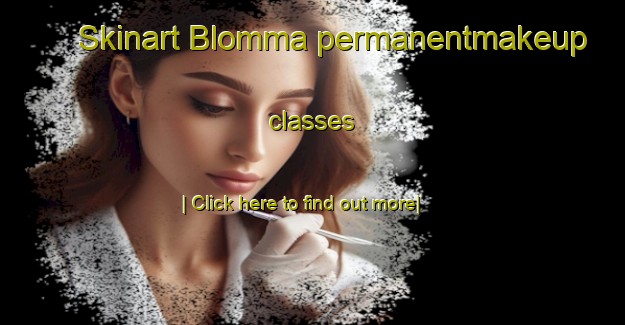 Skinart Blomma permanentmakeup classes-United Kingdom