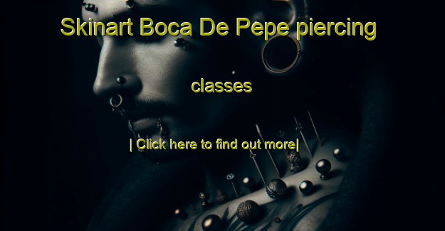 Skinart Boca De Pepe piercing classes-United Kingdom