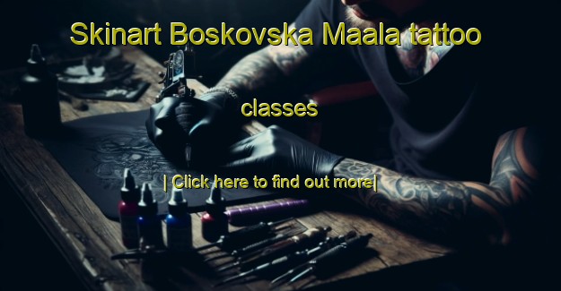 Skinart Boskovska Maala tattoo classes-United Kingdom