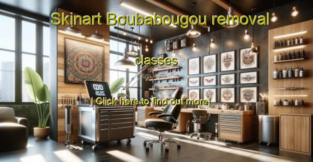 Skinart Boubabougou removal classes-United Kingdom