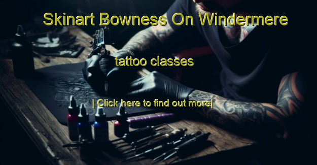 Skinart Bowness On Windermere tattoo classes-United Kingdom