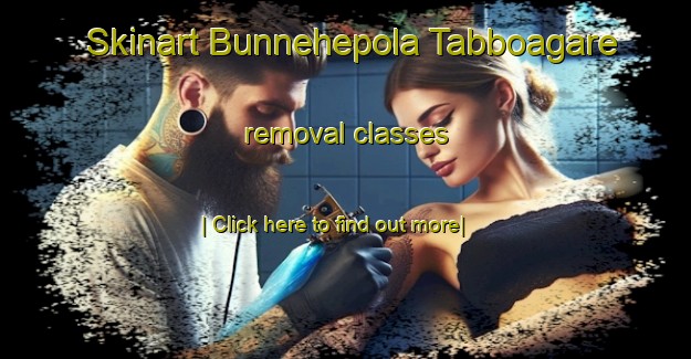 Skinart Bunnehepola Tabboagare removal classes-United Kingdom